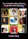 Daniel Selby - The Complete Anne Murray Illustrated Discography (hardback)