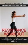 Eunice Kautzer - Resistance Workout