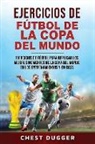 Chest Dugger - Ejercicios de Fútbol de la Copa del Mundo