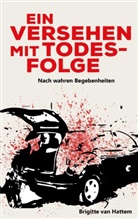 Brigitte van Hattem, Brigitte van Hattem - Ein Versehen mit Todesfolge