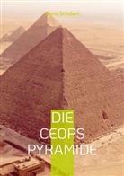 Bernd Schubert - Die Ceops Pyramide