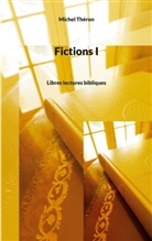 Michel Théron - Fictions I