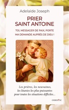 Adelaïde Joseph - Prier saint Antoine