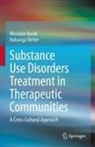 Miroslav Horák, Nahanga Verter - Substance Use Disorders Treatment in Therapeutic Communities