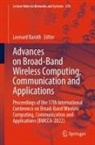 Leonard Barolli - Advances on Broad-Band Wireless Computing, Communication and Applications