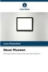 Luca Pizzocheri - Neue Museen