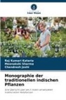 Chend Joshi, Chendresh Joshi, Raj Kumari Kataria, Meenakshi Sharma - Monographie der traditionellen indischen Pflanzen
