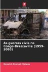 Ronalch Stervel Matene - As guerras civis no Congo-Brazzaville (1959-2003)