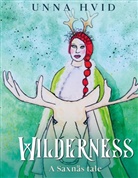 Unna Hvid - Wilderness