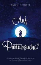 Andre Schmitt - Auf Partnersuche?