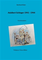 Burkhard Maier - Adalbert Schlager 1941 - 1944