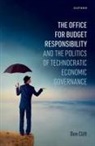 Clift, Clift, Ben Clift, Ben (Professor of Political Economy Clift, Clift Ben - Office for Budget Responsibility and the Politics of Technocratic