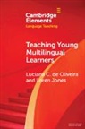 Loren Jones, Luciana C. de Oliveira, Luciana C. De (Virginia Commonwealth Uni Oliveira - Teaching Young Multilingual Learners