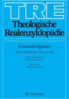 Albrecht Döhnert, Gerhard Müller - Theologische Realenzyklopädie. Gesamtregister - Band I: Bibelstellen, Orte und Sachen