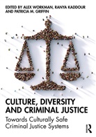 Alex Kaddour Workman, Workman Alex, Patricia M. Griffin, Ranya Kaddour, Griffin M. Patricia, Kaddour Ranya... - Culture, Diversity, and Criminal Justice