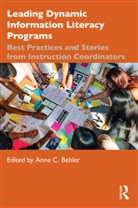 Anne (Information Literacy Librarian &amp; Ins Behler, Anne (Penn State University Libraries.) Behler, Anne C. (Penn State University Libraries.) Behler, Anne Behler, Anne C. Behler - Leading Dynamic Information Literacy Programs
