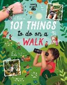 Kait Eaton, Lonely Planet Kids, Vivian Mineker, Vivian Mineker - 101 Things to Do on a Walk