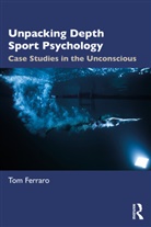 Tom Ferraro - Unpacking Depth Sport Psychology