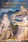 Philip R. Davies - The Bible for the Curious