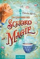 Mareike Allnoch, Frauke Schneider - Das Geheimnis der Schokomagie (Schokomagie 1)