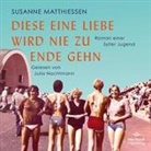 Susanne Matthiessen, Julia Nachtmann - Diese eine Liebe wird nie zu Ende gehn, 2 Audio-CD, 2 MP3 (Hörbuch)