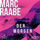 Marc Raabe, Peter Lontzek - Der Morgen, 2 Audio-CD, 2 MP3 (Hörbuch)