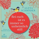 Alena Schröder, Julia Nachtmann - Bei euch ist es immer so unheimlich still, 2 Audio-CD, 2 MP3 (Hörbuch)