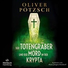 Oliver Pötzsch, Hans Jürgen Stockerl - Der Totengräber und der Mord in der Krypta (Die Totengräber-Serie 3), 2 Audio-CD, 2 MP3 (Audio book)
