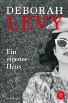 Deborah Levy - Ein eigenes Haus