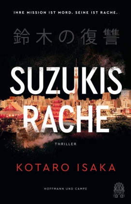 Kotaro Isaka - Suzukis Rache - Thriller | vom Autor des Bestsellers und Filmhits »Bullet Train«!