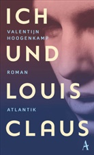 Valentijn Hoogenkamp - Ich und Louis Claus