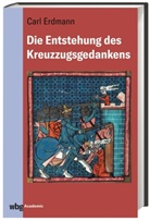Carl Erdmann, Folker Reichert - Die Entstehung des Kreuzzugsgedankens