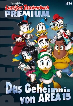 Disney, Walt Disney - Lustiges Taschenbuch Premium 38 - Das Geheimnis von AREA 15