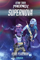 Robb Pearlman - Star Trek - Prodigy: Supernova