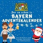 Bibi Hübsch - Der so schee is Bayern-Adventskalender