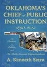 A. Kenneth Stern - Oklahoma's Chiefs of Public Instruction 1890-2015