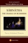 Gioi Huong Bhikkhun¿ - S¿RN¿THA THE CRADLE OF BUDDHISM (From an Archeological Perspective)