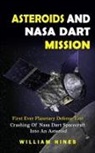 William Hines - Asteroids And Nasa Dart Mission