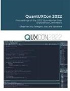 Mario Callegaro, Chris Chapman, Kitty Z Xu - Proceedings of the 2022 Quantitative User Experience Conference (QuantUXCon 2022)