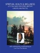 Live From The Volcano - Spiritual Health & Wellness