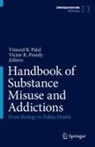 Vinood B Patel, Vinood B. Patel, Victor R. Preedy, R Preedy - Handbook of Substance Misuse and Addictions