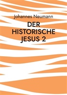 Johannes Neumann - Der historische Jesus 2