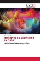 Luisa Martínez - Hablemos de Espiritismo en Cuba