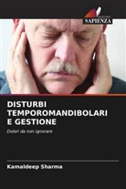 Kamaldeep Sharma - DISTURBI TEMPOROMANDIBOLARI E GESTIONE