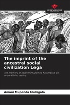 Amani Mupenda Mubigalo - The imprint of the ancestral social civilization Lega