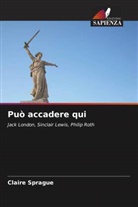 Claire Sprague - Può accadere qui