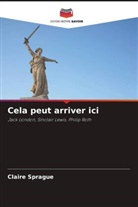 Claire Sprague - Cela peut arriver ici