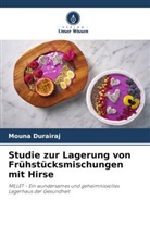 Mouna Durairaj, Kalpana Sivaraja - Studie zur Lagerung von Frühstücksmischungen mit Hirse