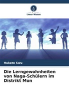 Hukato Swu - Die Lerngewohnheiten von Naga-Schülern im Distrikt Mon