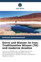 Farhood Golmohammadi - Dürre und Wasser im Iran: Traditionelles Wissen (TK) und moderne Ansätze